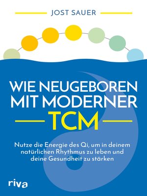 cover image of Wie neugeboren mit moderner TCM